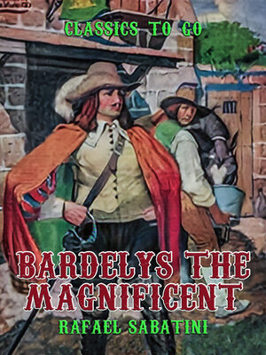 cover image of Bardelys the Magnificent